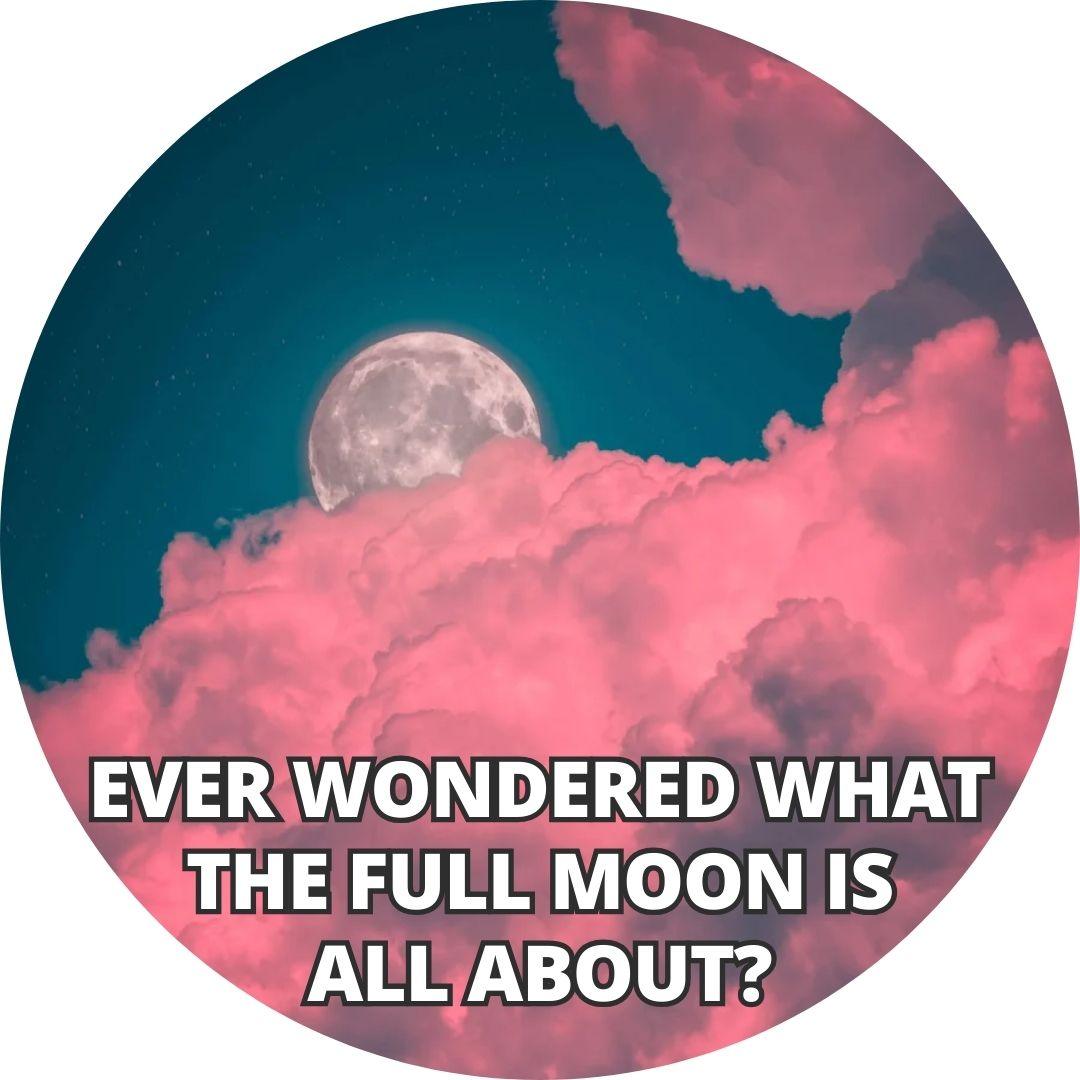 Ever wondered what the full moon is all about? – Wands of Lust Co